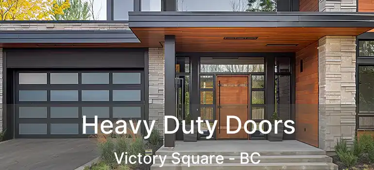  Heavy Duty Doors Victory Square - BC