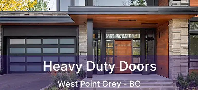  Heavy Duty Doors West Point Grey - BC