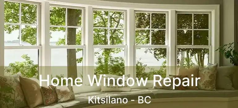  Home Window Repair Kitsilano - BC