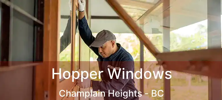  Hopper Windows Champlain Heights - BC