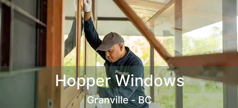  Hopper Windows Granville - BC