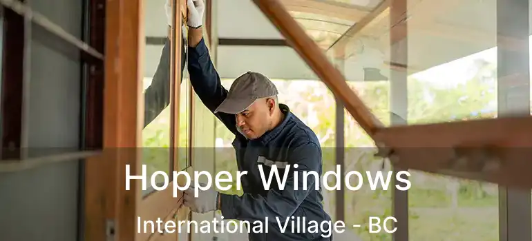  Hopper Windows International Village - BC