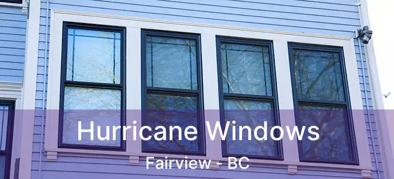  Hurricane Windows Fairview - BC