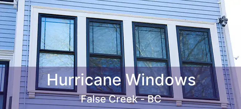  Hurricane Windows False Creek - BC