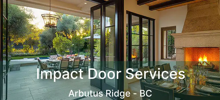  Impact Door Services Arbutus Ridge - BC