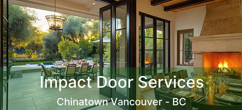  Impact Door Services Chinatown Vancouver - BC
