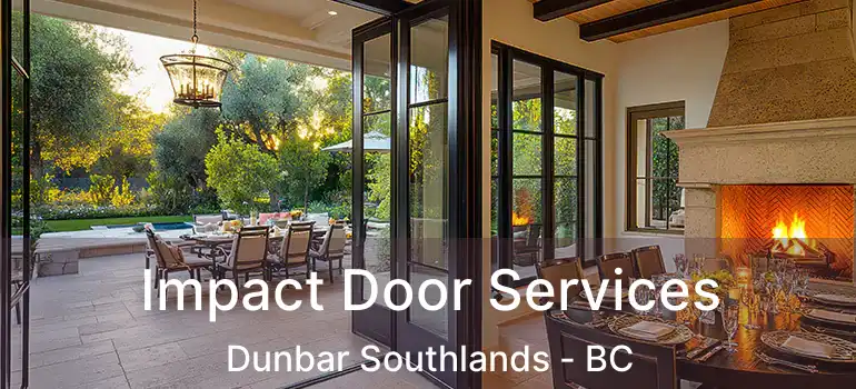  Impact Door Services Dunbar Southlands - BC