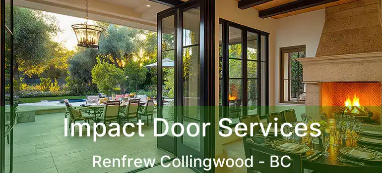  Impact Door Services Renfrew Collingwood - BC