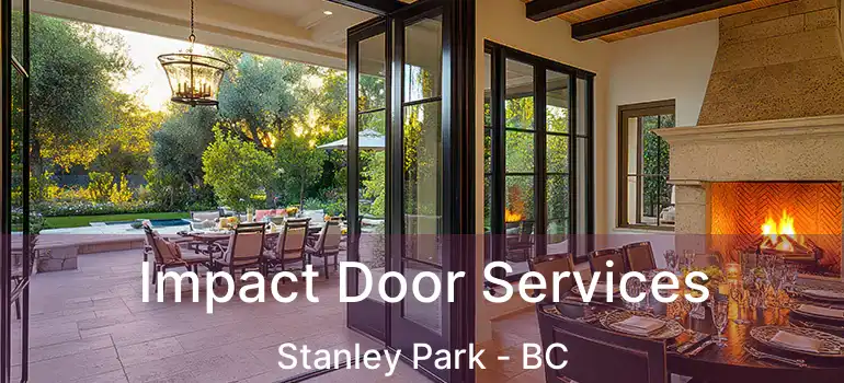  Impact Door Services Stanley Park - BC