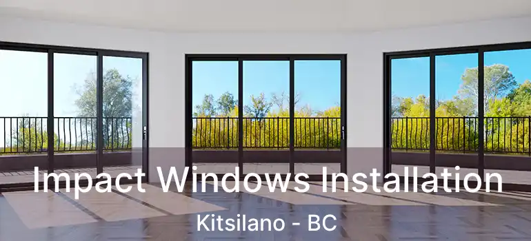  Impact Windows Installation Kitsilano - BC