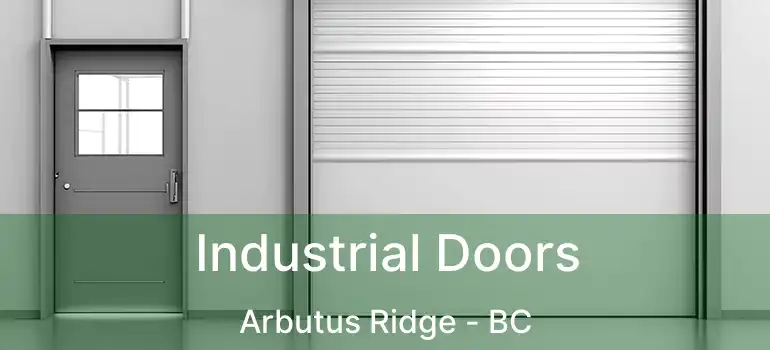  Industrial Doors Arbutus Ridge - BC