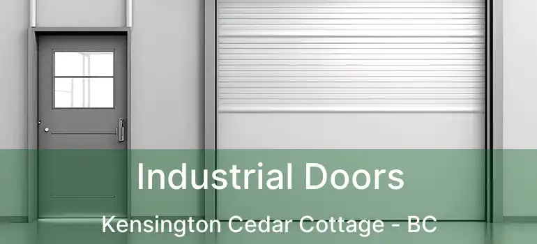  Industrial Doors Kensington Cedar Cottage - BC