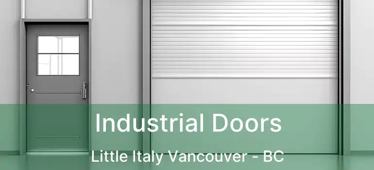  Industrial Doors Little Italy Vancouver - BC