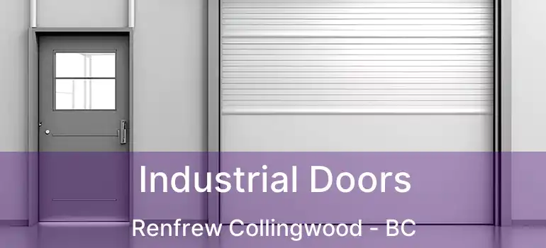  Industrial Doors Renfrew Collingwood - BC
