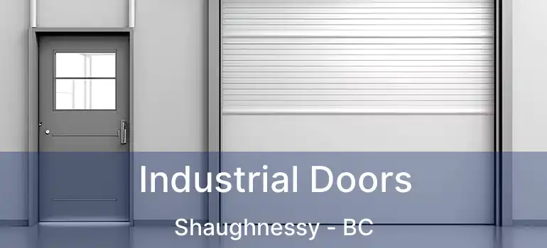  Industrial Doors Shaughnessy - BC