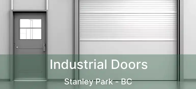  Industrial Doors Stanley Park - BC