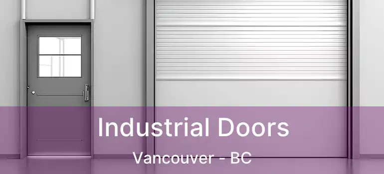  Industrial Doors Vancouver - BC