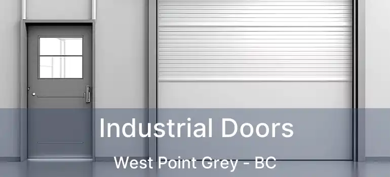  Industrial Doors West Point Grey - BC