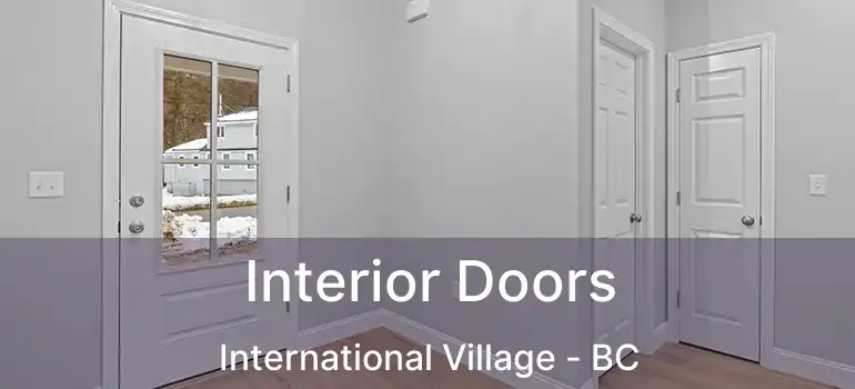  Interior Doors International Village - BC