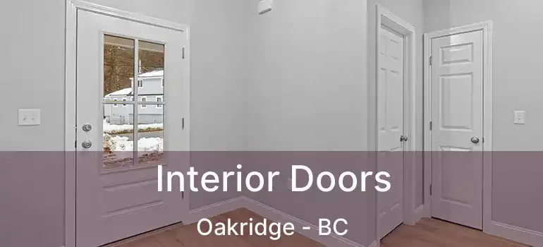  Interior Doors Oakridge - BC
