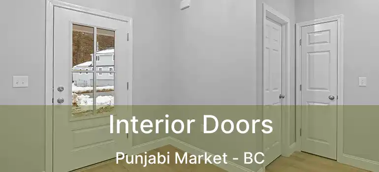  Interior Doors Punjabi Market - BC