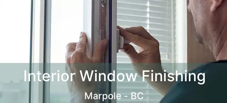  Interior Window Finishing Marpole - BC