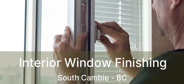  Interior Window Finishing South Cambie - BC