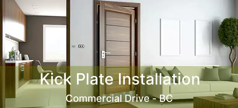  Kick Plate Installation Commercial Drive - BC