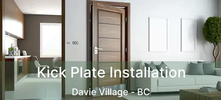  Kick Plate Installation Davie Village - BC
