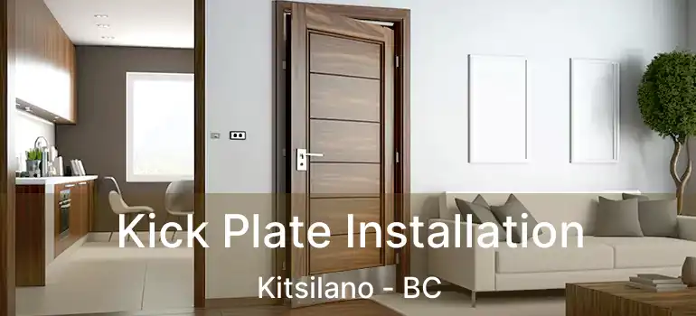  Kick Plate Installation Kitsilano - BC
