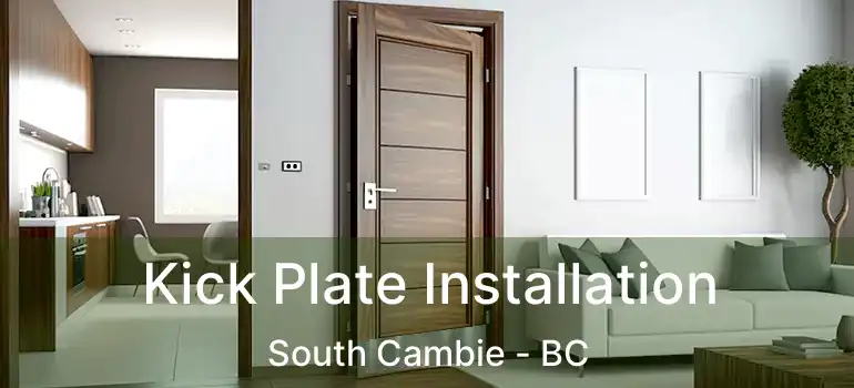  Kick Plate Installation South Cambie - BC