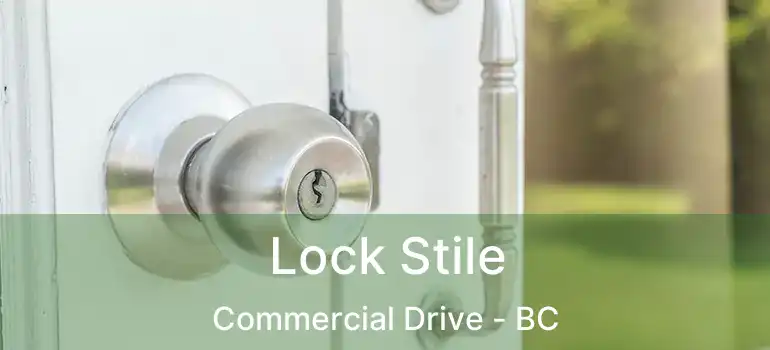  Lock Stile Commercial Drive - BC