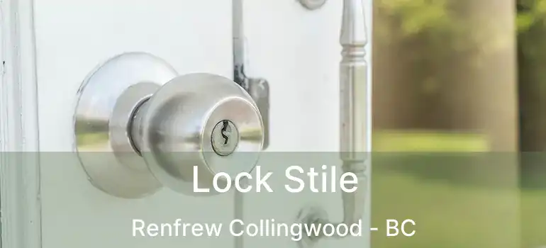  Lock Stile Renfrew Collingwood - BC