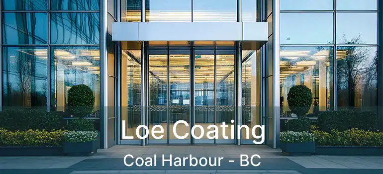  Loe Coating Coal Harbour - BC