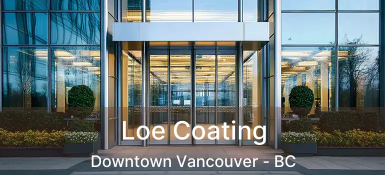  Loe Coating Downtown Vancouver - BC