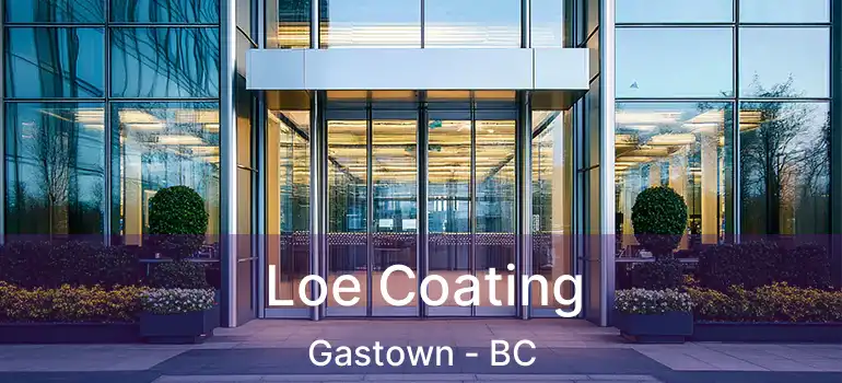  Loe Coating Gastown - BC