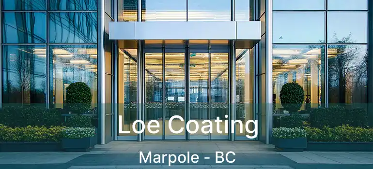  Loe Coating Marpole - BC