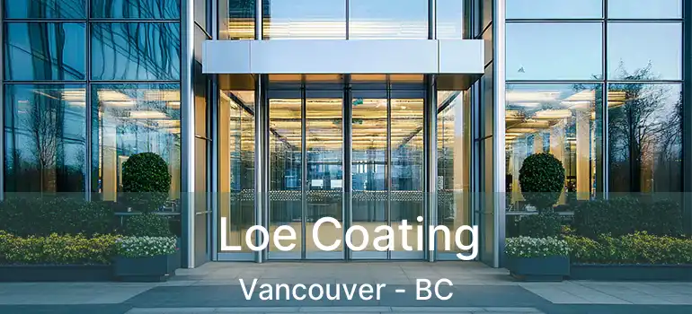  Loe Coating Vancouver - BC