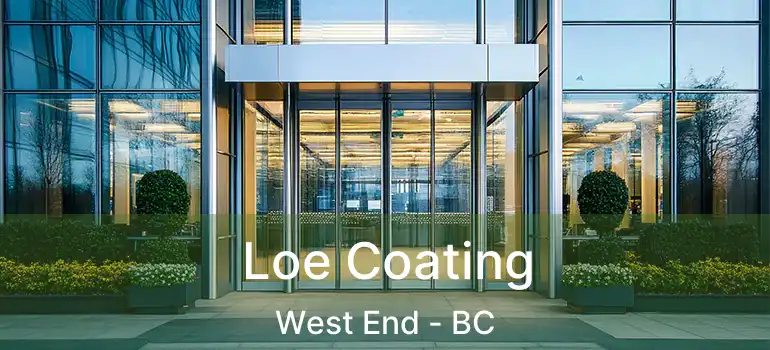  Loe Coating West End - BC