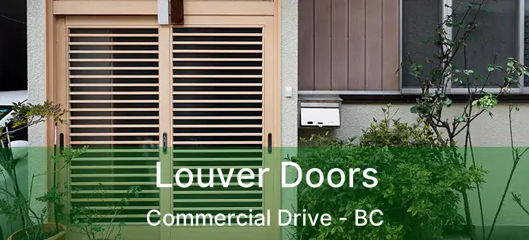  Louver Doors Commercial Drive - BC