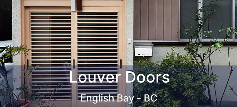  Louver Doors English Bay - BC