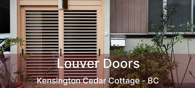  Louver Doors Kensington Cedar Cottage - BC