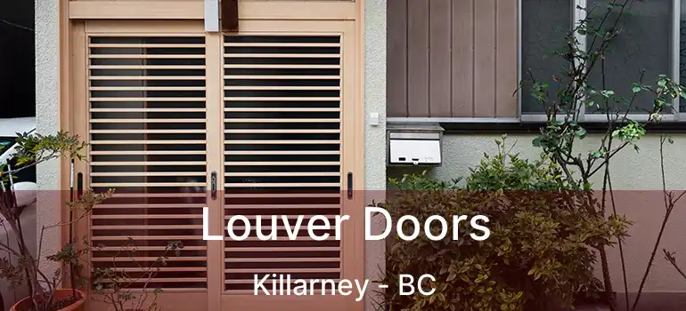  Louver Doors Killarney - BC