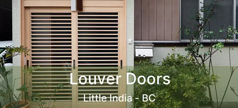  Louver Doors Little India - BC