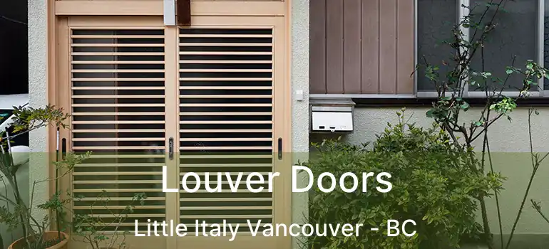  Louver Doors Little Italy Vancouver - BC
