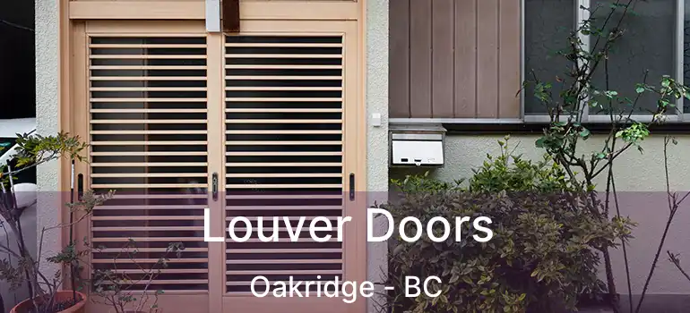  Louver Doors Oakridge - BC