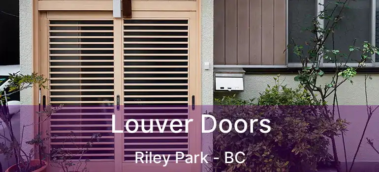  Louver Doors Riley Park - BC