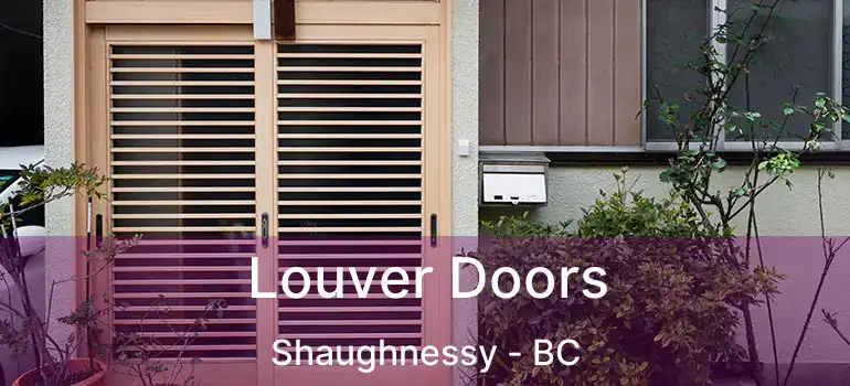  Louver Doors Shaughnessy - BC