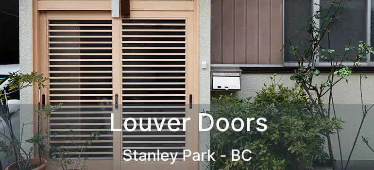  Louver Doors Stanley Park - BC