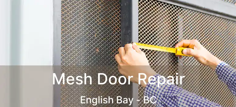  Mesh Door Repair English Bay - BC